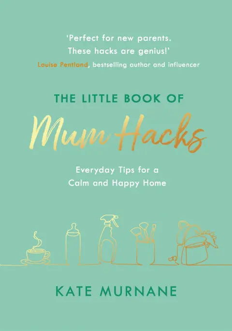 Blue Almonds Ltd The little book of mum hacks Hachette Books