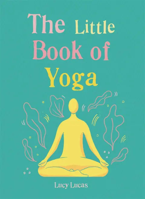 Blue Almonds Ltd The little book of yoga Hachette Books